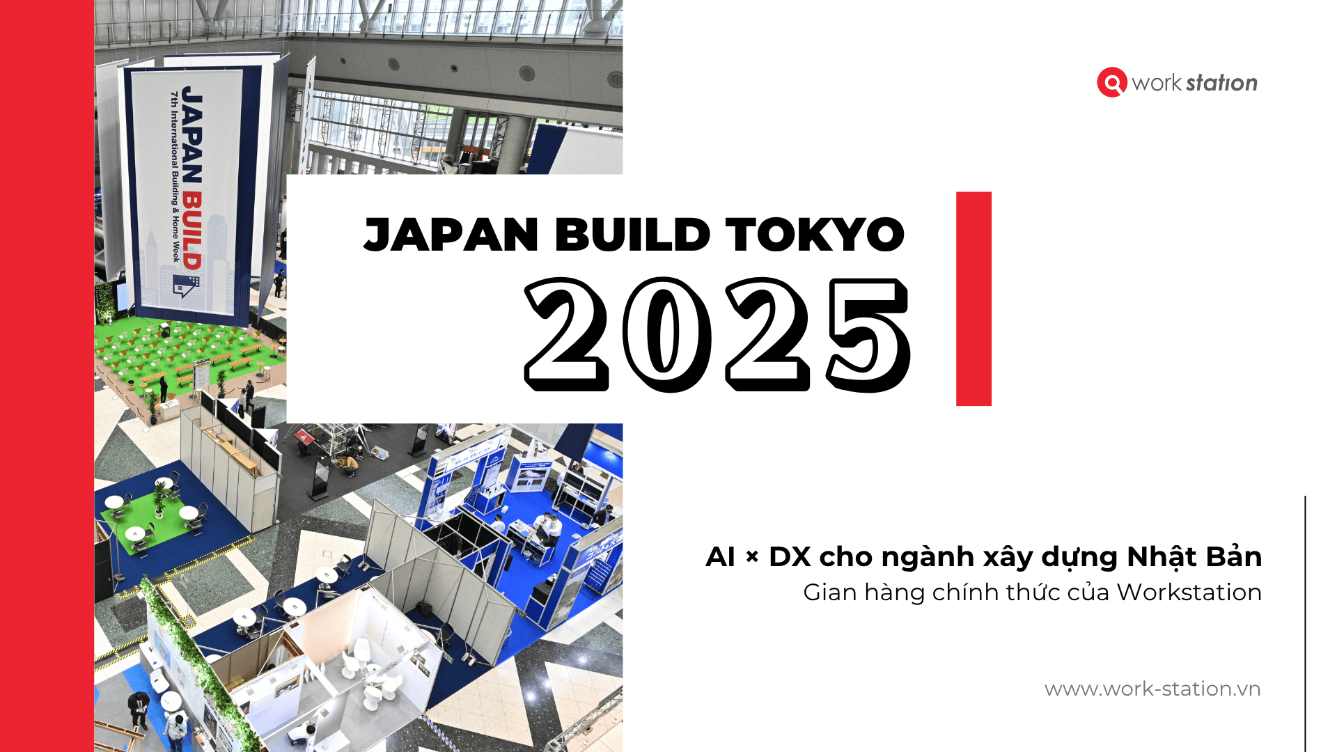 Workstation tham gia Japan Build Tokyo 2025 | Giải pháp AI & DX
